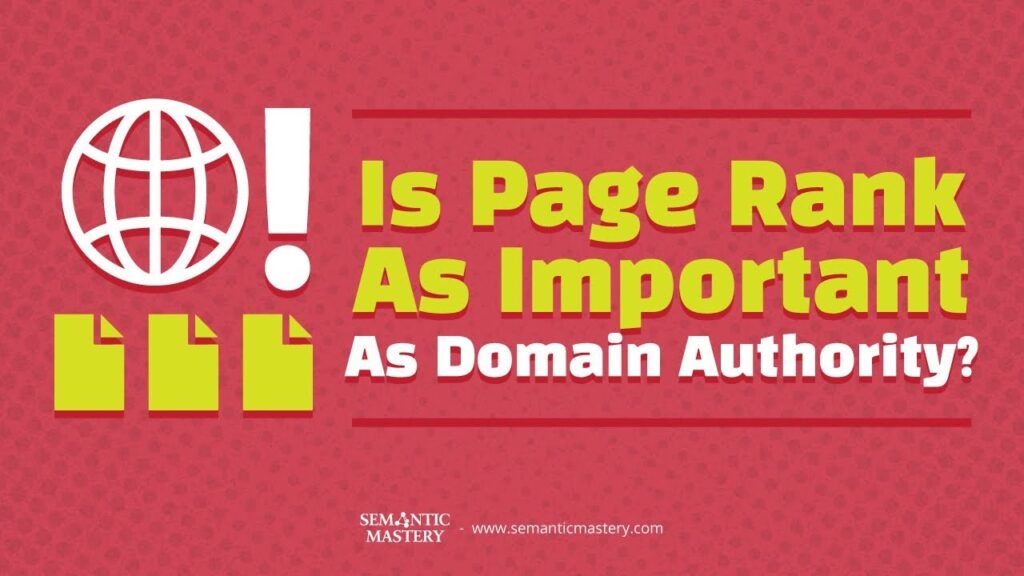 Is Page Rank As Important As Domain Authority?