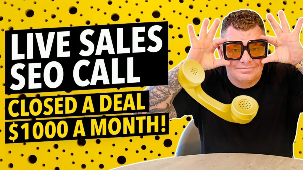 Live SEO Sales Call - Sold Another $1000 per Month Package