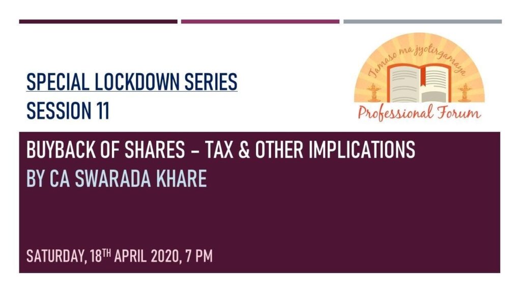 SPECIAL LOCKDOWN SERIES|SESSION 11|BUYBACK OF SHARES–TAX & OTHER IMPLICATIONS|BY CA SWARADA KHARE
