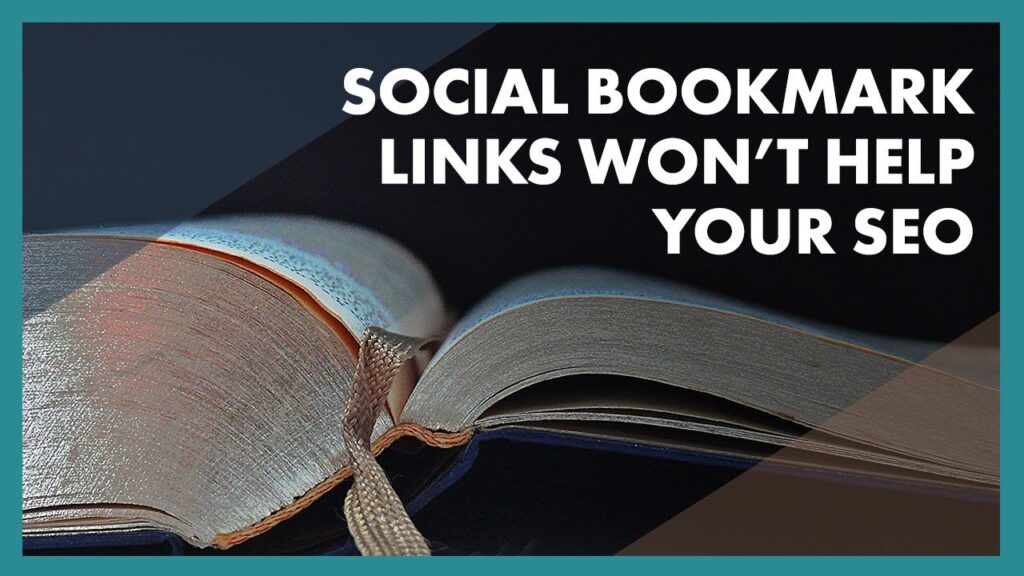 Social Bookmarking Links Won't Help SEO