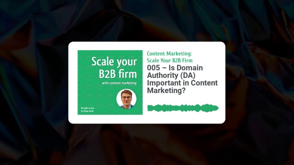 005 - Is Domain Authority Important in Content Marketing? [Podcast]