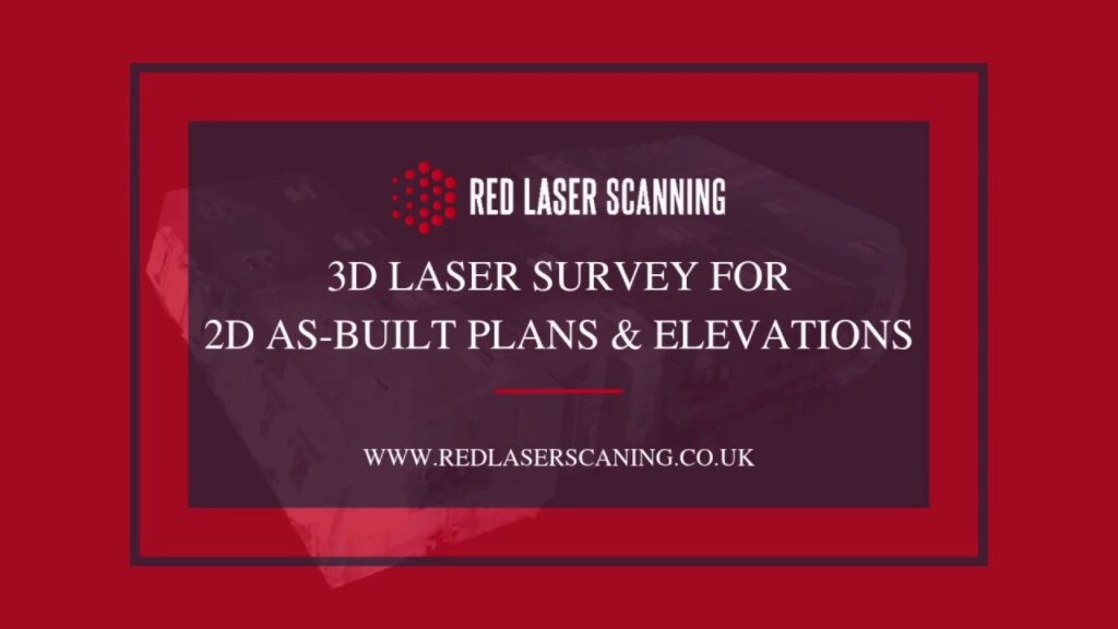 3D Laser Survey for 2D As-Built Plans & Elevations