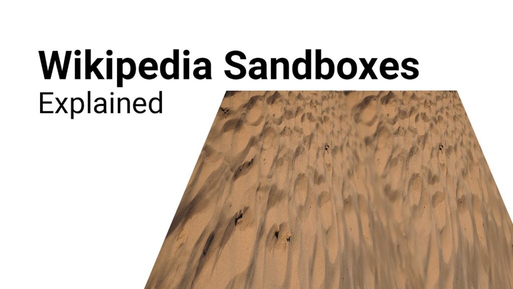 [42] Wikipedia Sandboxes Explained