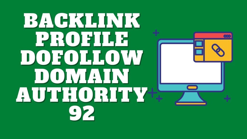 Backlink Profile Dofollow From Website Domain Authority 92