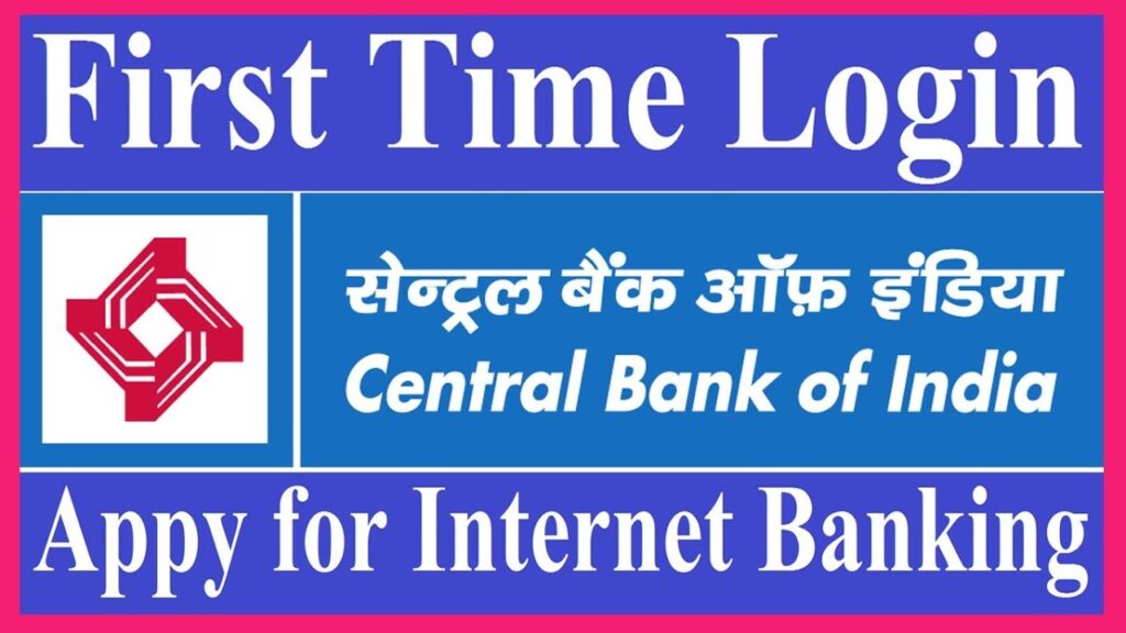 Central Bank Of India Fist Time Login  | Apply for internet banking on Central Bank Of India