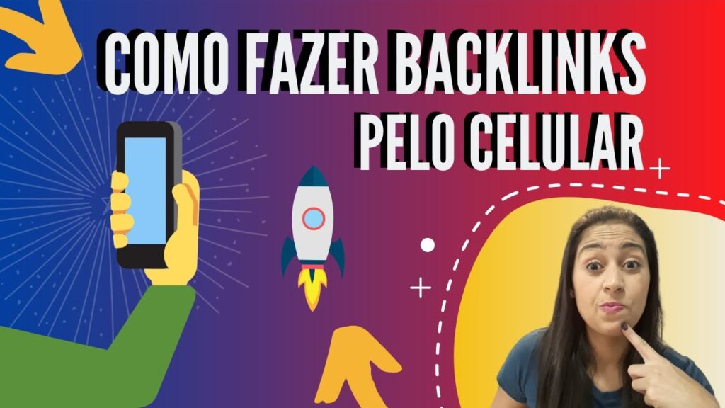 Como fazer Backlinks pelo Celular e Aparecer na Primeira Página do Google