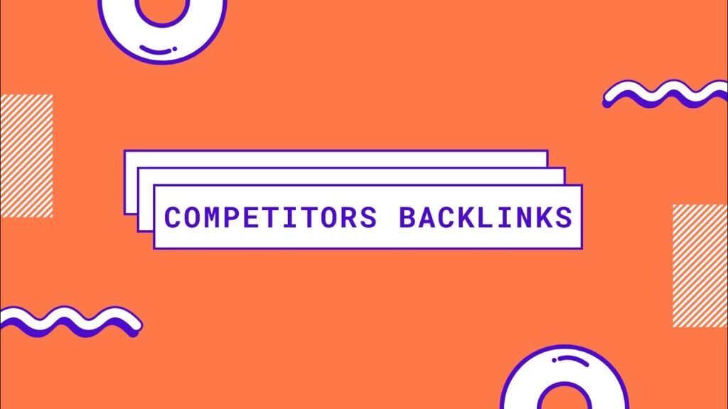 Competitors Backlinks | Benefits of Competitors Backlinks | Backlinks Research Tools