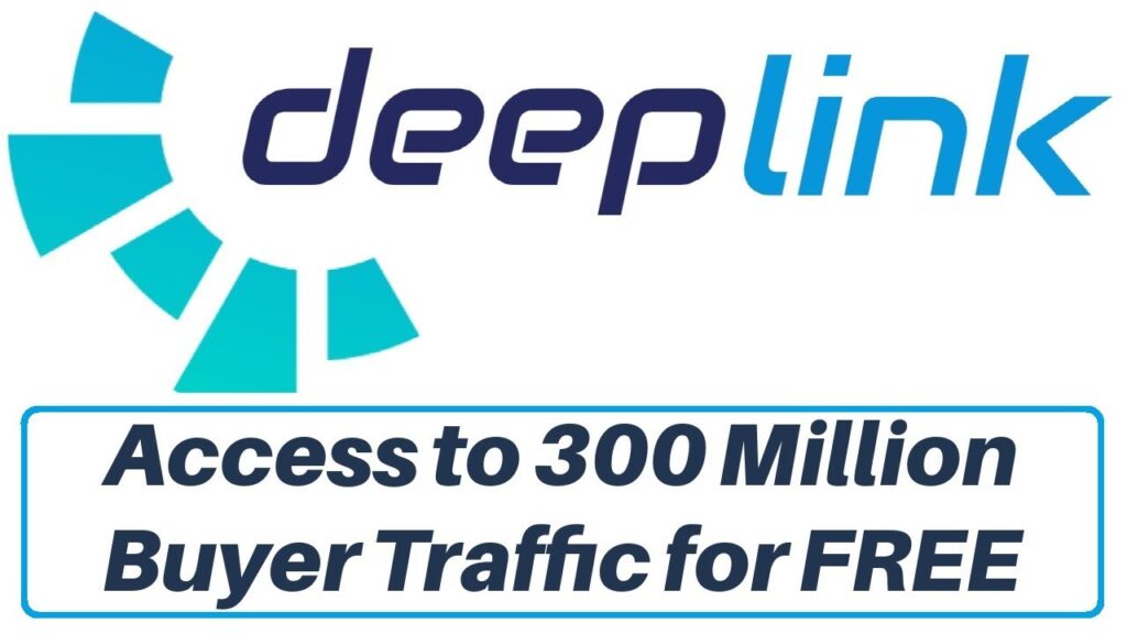 DeepLink Review Bonus - Access to 300 Million Ready To Buy Real Buyer Traffic for FREE