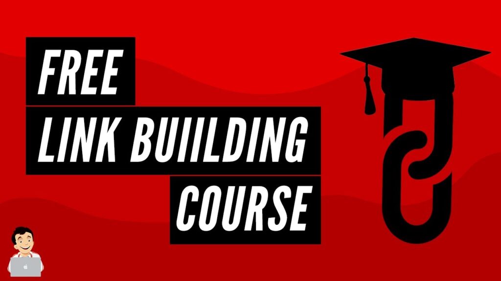 Free SEO Link Building Course, Link Building Strategies, How to Build Backlinks Fast