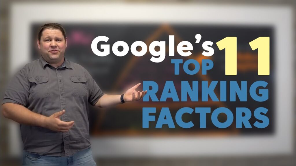 Google's 11 Most Important Search Ranking Factors