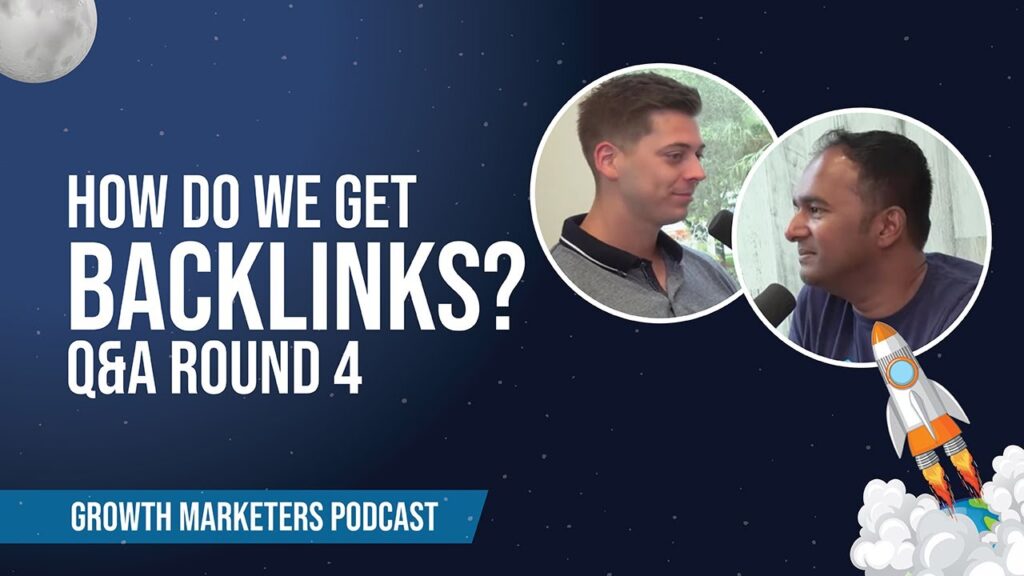 How Do We Get Backlinks? And More Such Questions Answered | Growth Marketers Podcast