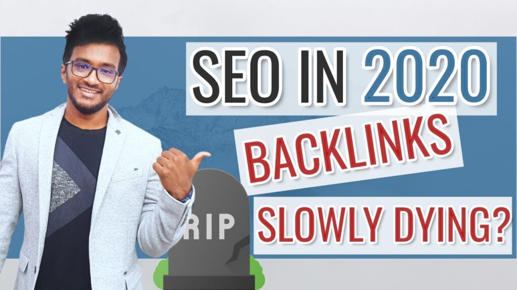 How SEO Will Change in 2020 and Beyond (Are Backlinks Slowly Dying)?