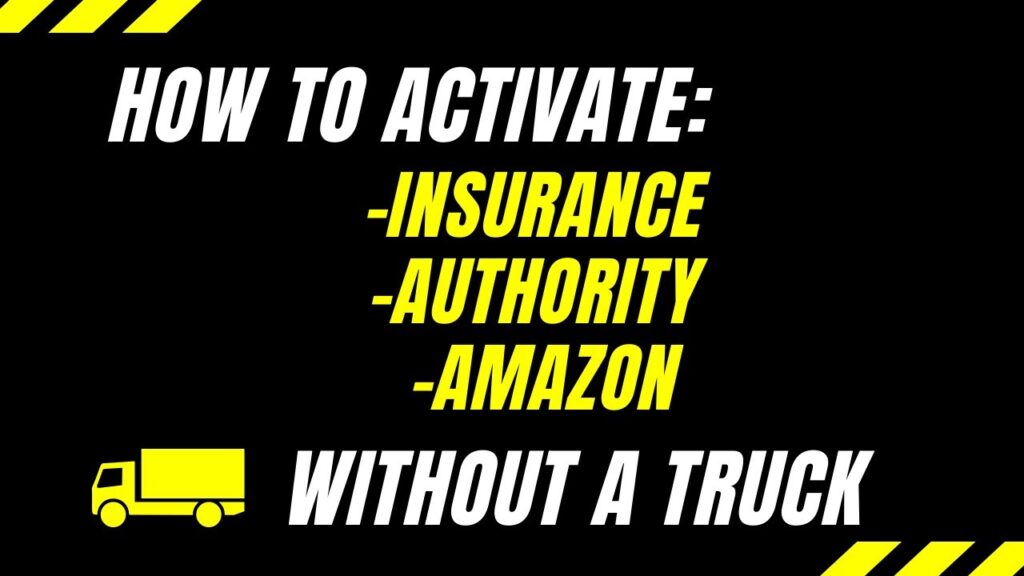 How to Activate Your Insurance, Authority, and get Approved by Amazon with out a Box Truck