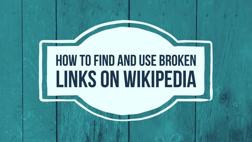 How to Find and Use Broken Links on Wikipedia