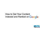 How to Get Your Content Indexed and Ranked on Google