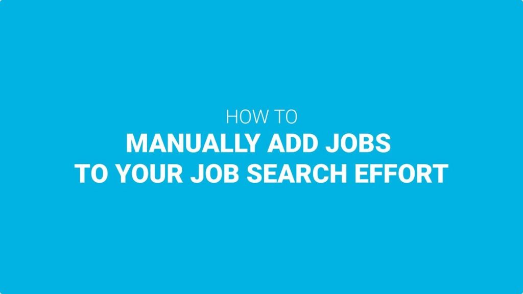 How to manually add jobs to your job search effort
