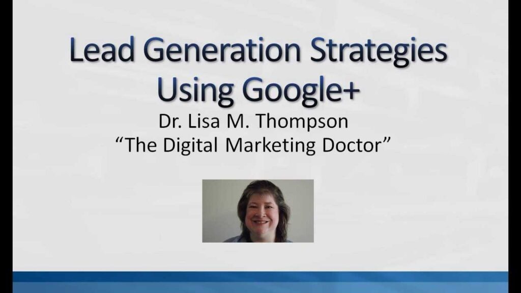 Lead Generation Strategies Using Google Plus Part 11:  Creating Backlinks Using Google Plus