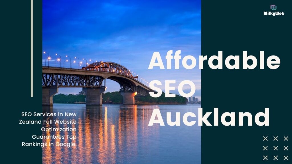 Most Affordable SEO Services in Auckland | MilkyWeb