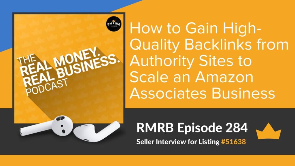 RMRB 284: How to Gain Quality Backlinks from Authority Sites to Scale an Amazon Associates Business