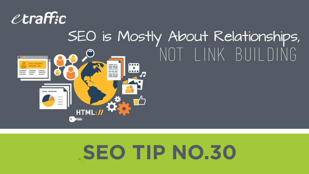 SEO TIP 30 | SEO is Mostly About Relationships, Not Link Building