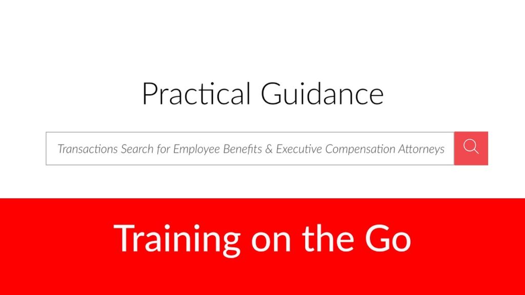 Transactions Search for Employee Benefits & Executive Compensation Attorneys