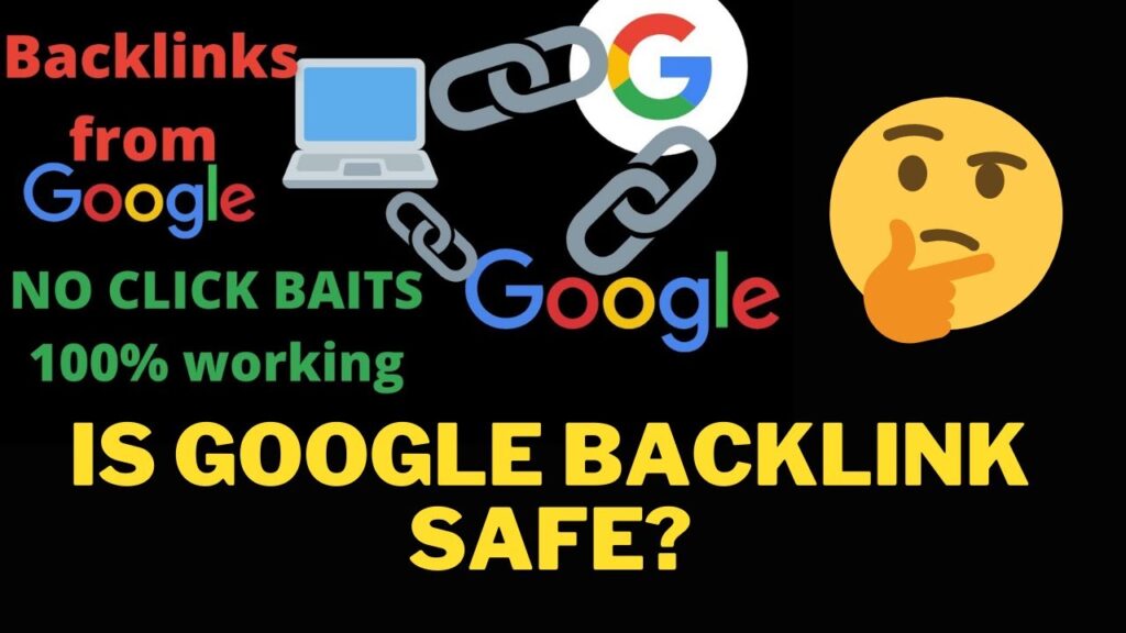 What are Google Backlinks ? Is Google Backlink Safe?