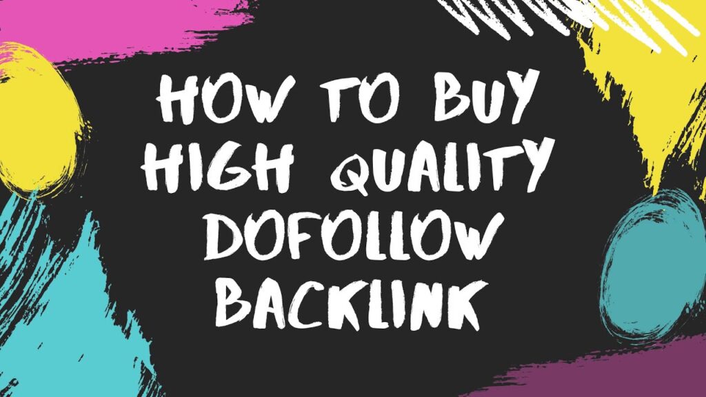 Buy Quality DoFollow Backlinks: High DA And PR Sites