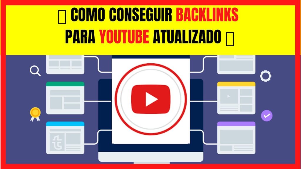 Como conseguir backlinks para Youtube Atualizado - Como Criar Backlinks Para Vídeos E Atrair Tráfego