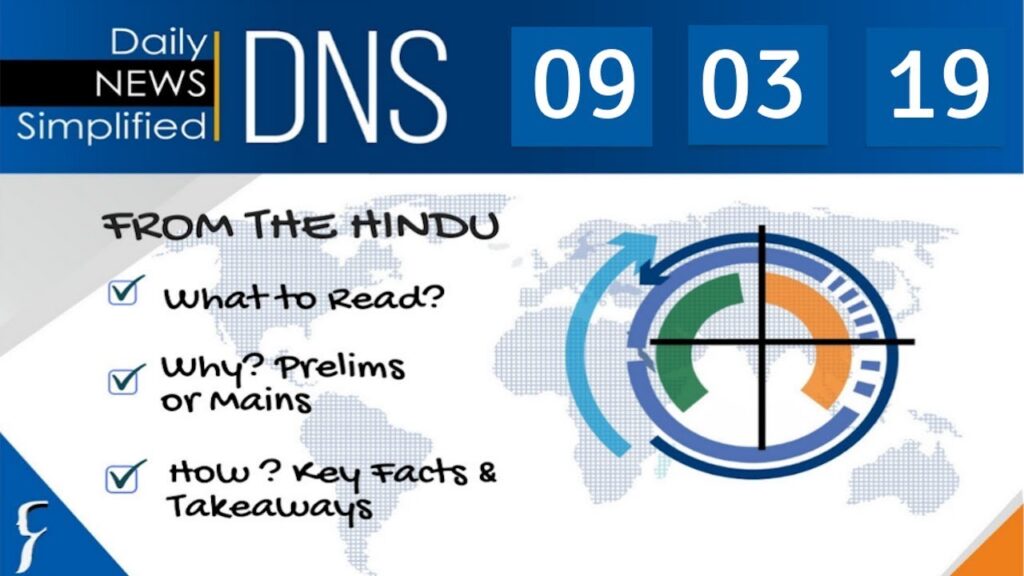 Daily News Simplified 09-03-19 (The Hindu Newspaper - Current Affairs - Analysis for UPSC/IAS Exam)