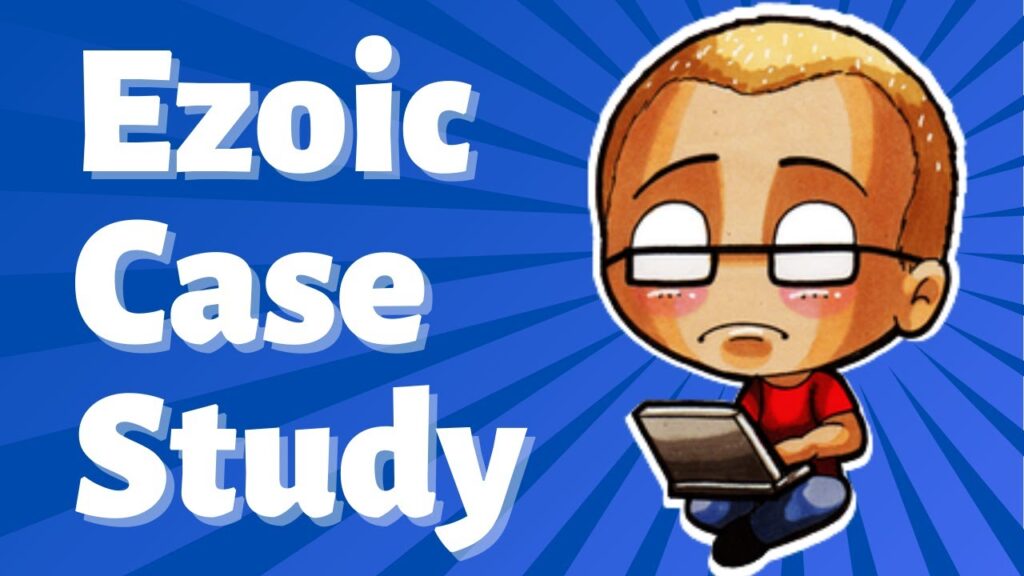 Ezoic Blog Case Study - Month 1!