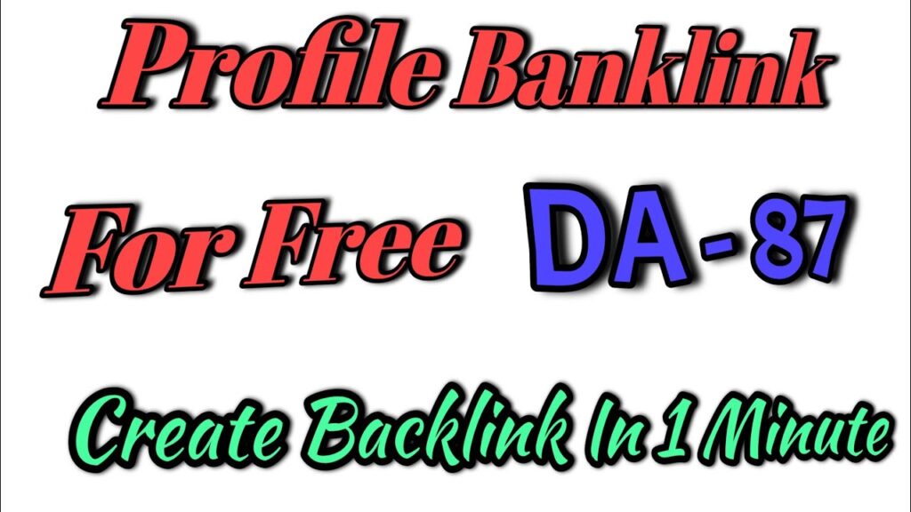 Free Do-Follow Profile Backlinks (Instant Approval 87 DA)