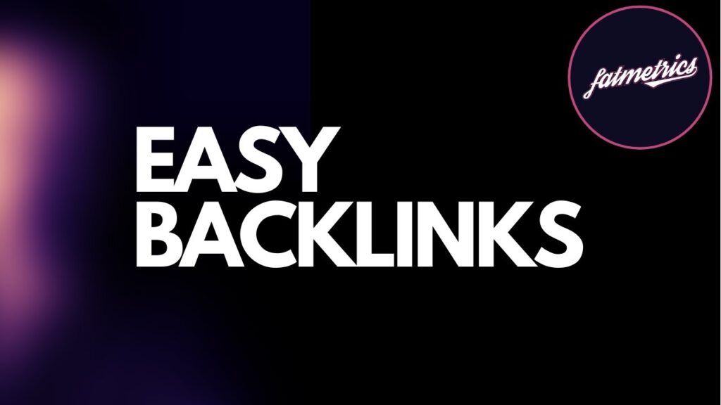Google SEO Backlinks: Easy Link Building Strategies 2021