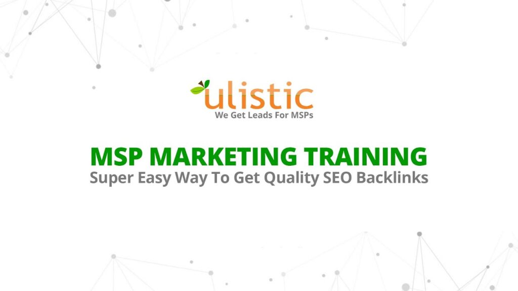 MSP Marketing Training: Quality SEO Backlinks