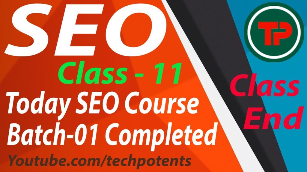 SEO Class -11 || Today SEO Course Batch 01 Completed  ||  #TechPotents