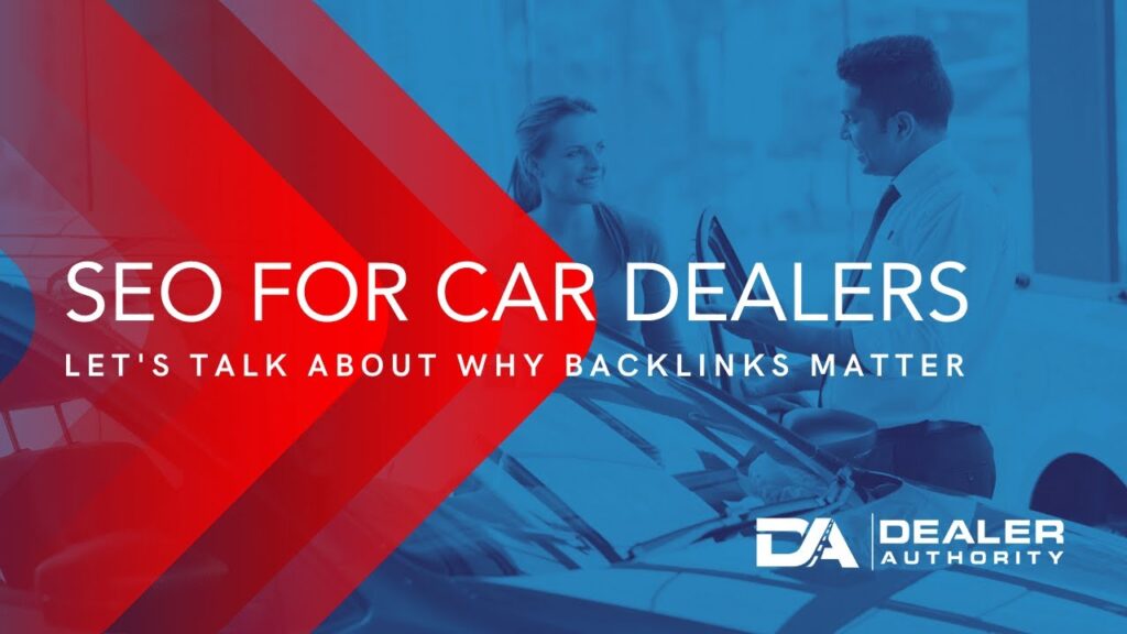 SEO for Car Dealers - The Importance of Backlinks
