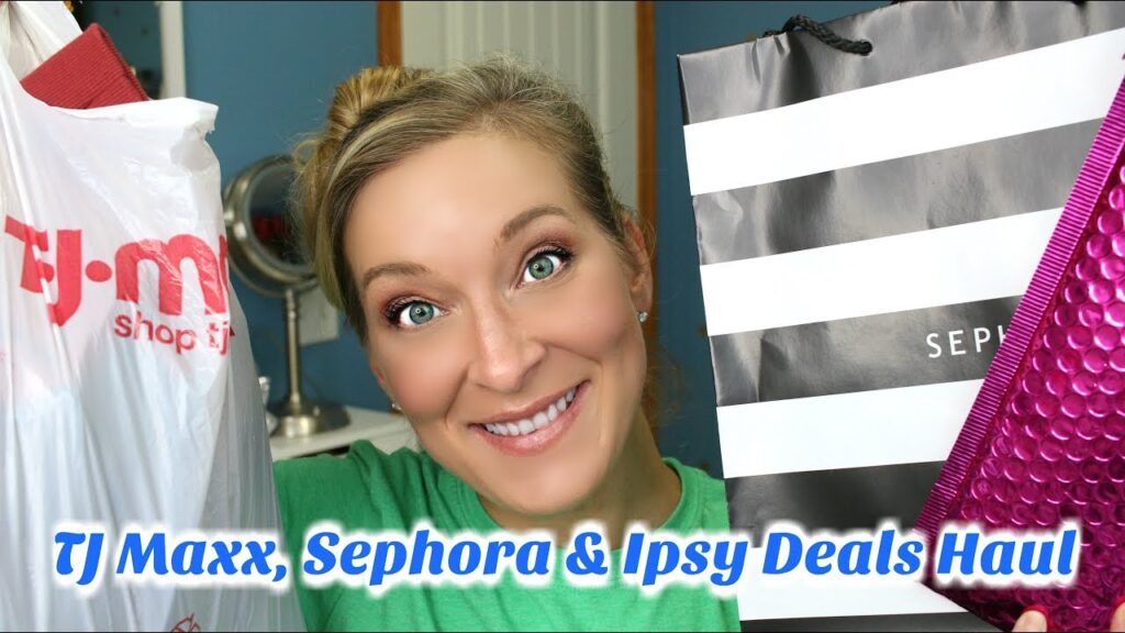 TJ Maxx, Sephora & Ipsy Deal Haul