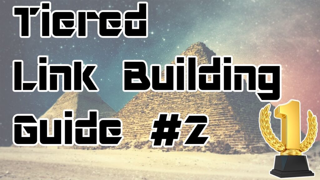 Tiered Link Building Best Practices #2