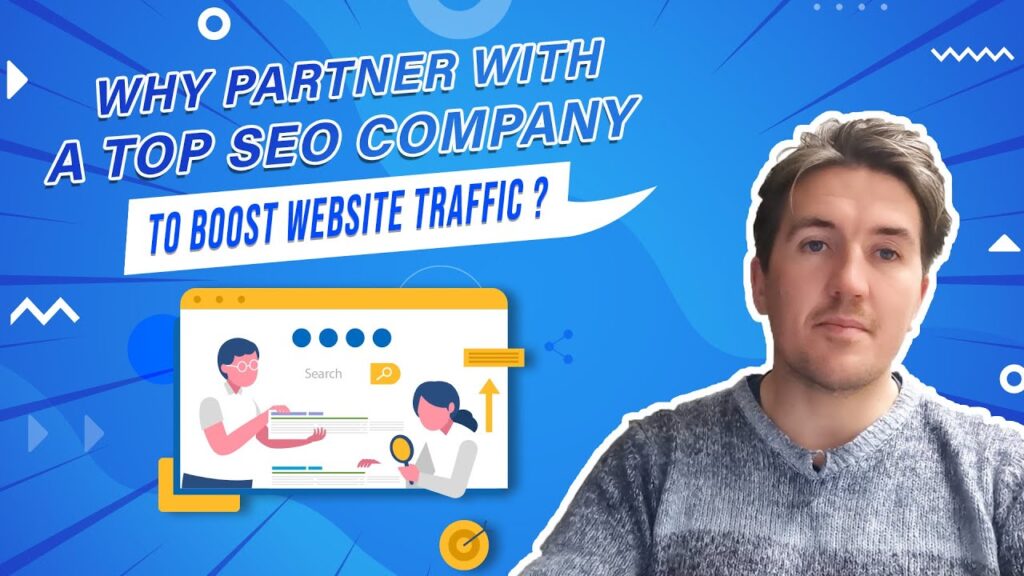 Why Partner With A Top SEO Company To Boost Website Traffic?