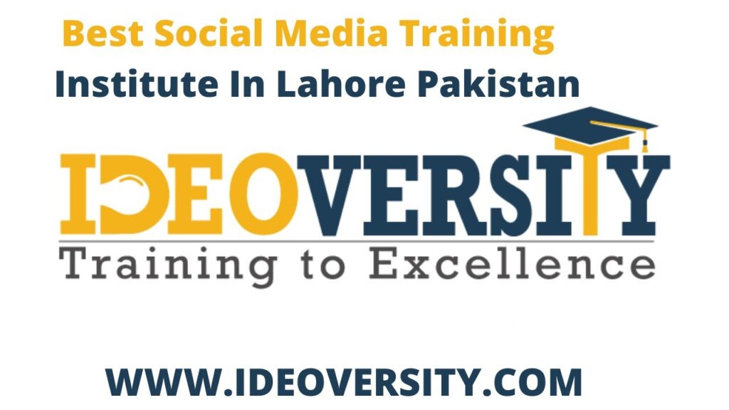 Best Social Media Course Certification Institute In Lahore Pakistan | Join Ideoversity