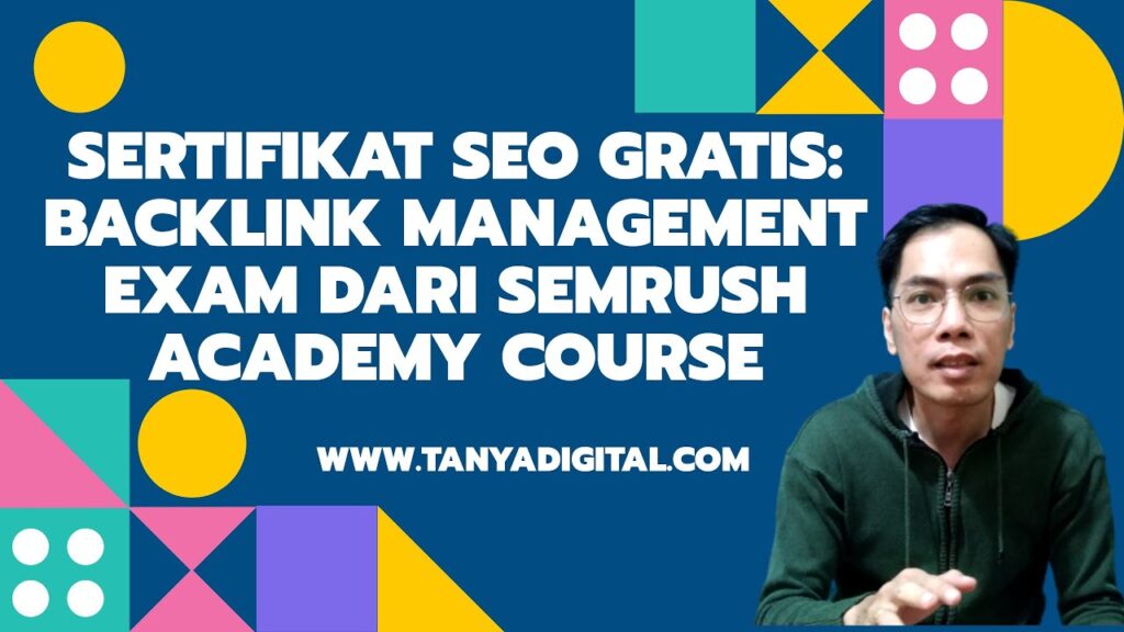 [Gratis] Sertifikat SEO: Backlink Management Exam dari SEMrush Academy Course