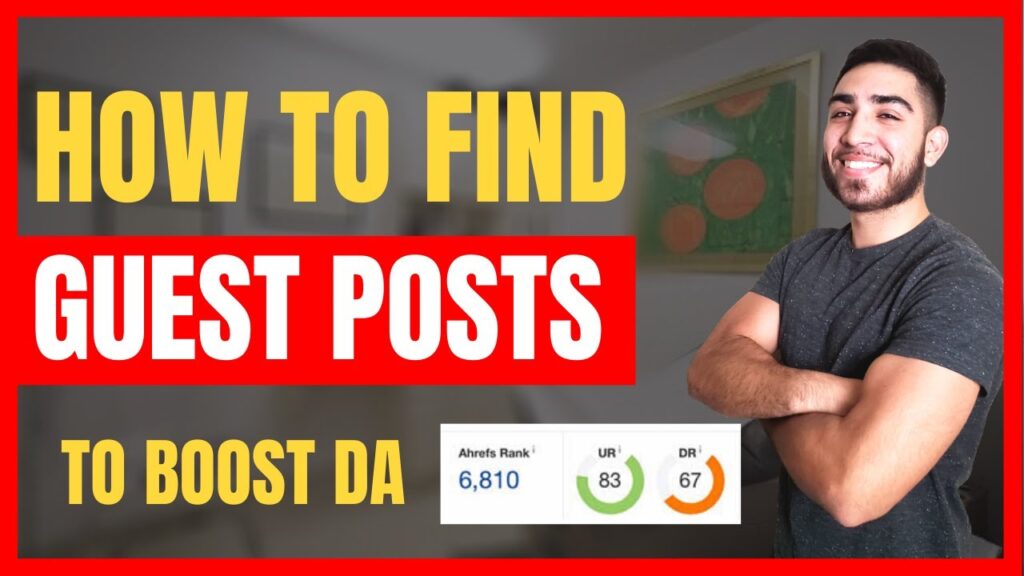 Guest Post Backlinks: How I Find Powerful Backlinks That Boost DA Instantly (Step-By-Step)