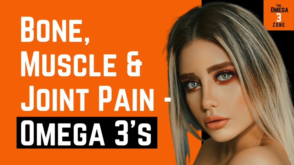 How Omega 3 Fatty Acids Help Bone, Muscle and Joint Pain ❤️