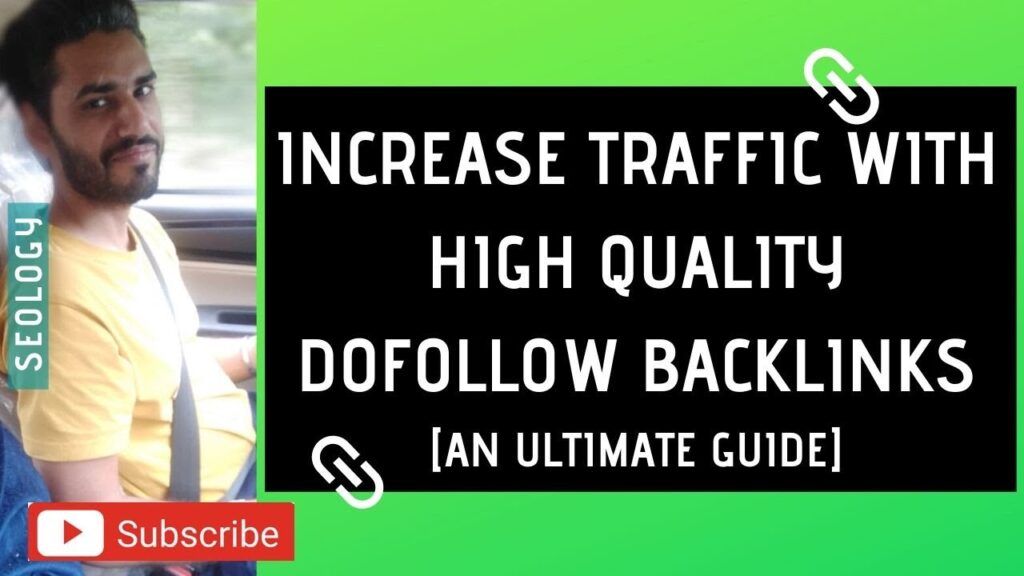 Increase Traffic With High Quality Dofollow Backlinks [An Ultimate Guide]