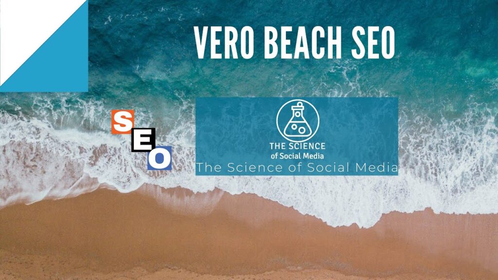 Local SEO in Vero Beach Impacts Everything
