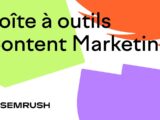 Masterclass Semrush #4 Boîte à outils Content Marketing