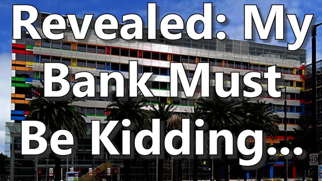 Revealed: My Bank Must Be Kidding...