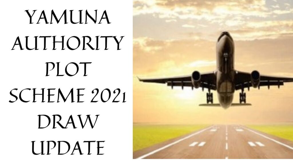 YAMUNA AUTHORITY PLOT SCHEME 2021 DRAW UPDATE | यमुना प्राधिकरण प्लॉट योजना ड्रा 2021 |Jewar Airport