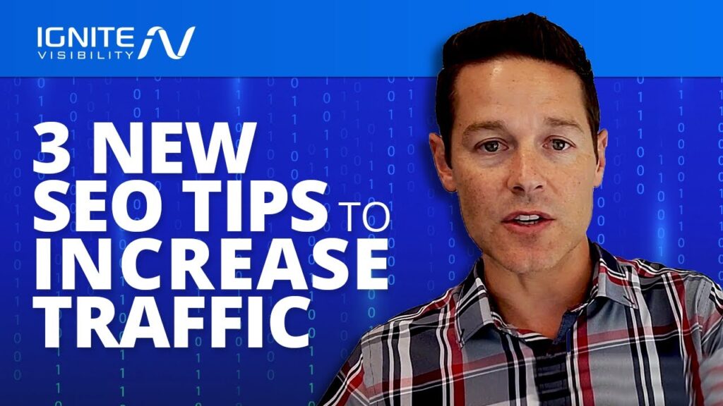 3 Newer SEO Tips To Increase (And Protect) Your Traffic